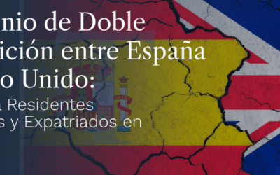Convenio de Doble Imposición entre España y Reino Unido: Guía Completa para Residentes Británicos y Expatriados en España 