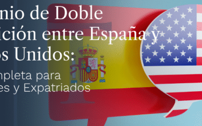 Convenio de Doble Imposición entre España y Estados Unidos: Guía Completa para Residentes y Expatriados 