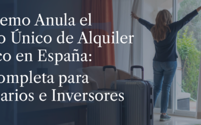 El Supremo Anula el Registro Único de Alquiler Turístico en España: Guía Completa para Propietarios e Inversores