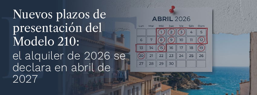 Nuevos plazos de presentación del Modelo 210 el alquiler de 2026 se declara en abril de 2027 (2)