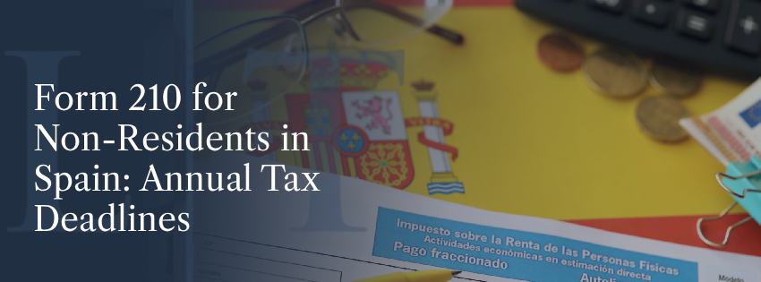 Form 210 for Non-Residents in Spain_ Annual Tax Deadlines