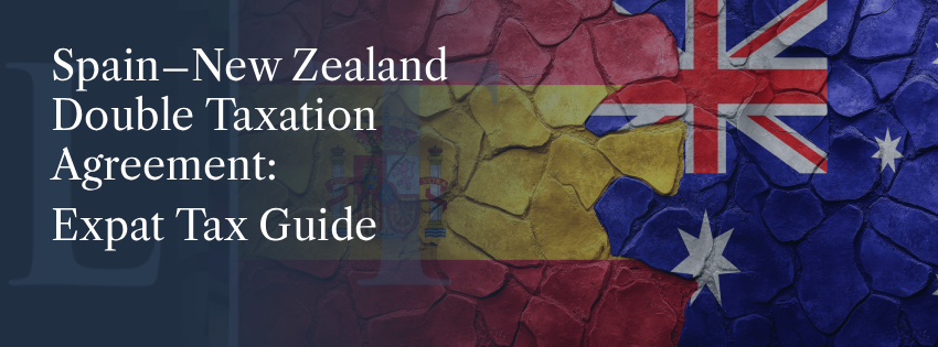 Spain–New Zealand Double Taxation Agreement _ Expat Tax Guide