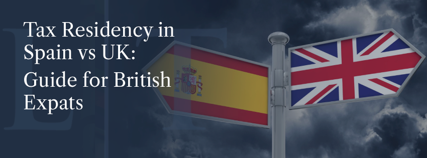 Tax Residency in Spain vs UK _ Guide for British Expats _ Lextax