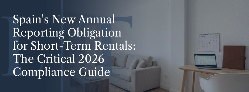Spain's New Annual Reporting Obligation for Short-Term Rentals_ The Critical 2026 Compliance Guide